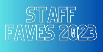 Staff faves 2023