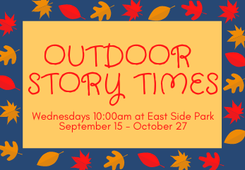 Outdoor Story Times Wednesdays 10am September 8-October 27