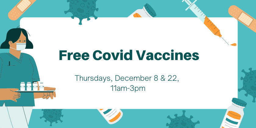 Free Covid Vaccines Thursdays, Dec 8 and 22, 11am-3pm