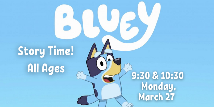 Enjoy some Bluey stories and activities. All Ages.