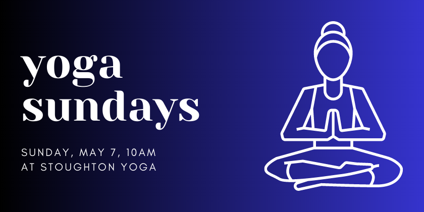 Yoda Sunday May 7, 10am at Stoughton Yoga