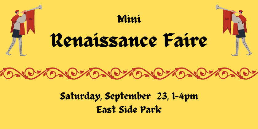 Mini Renaissance Faire Sat Sep 23, 1-4pm, East Side Park