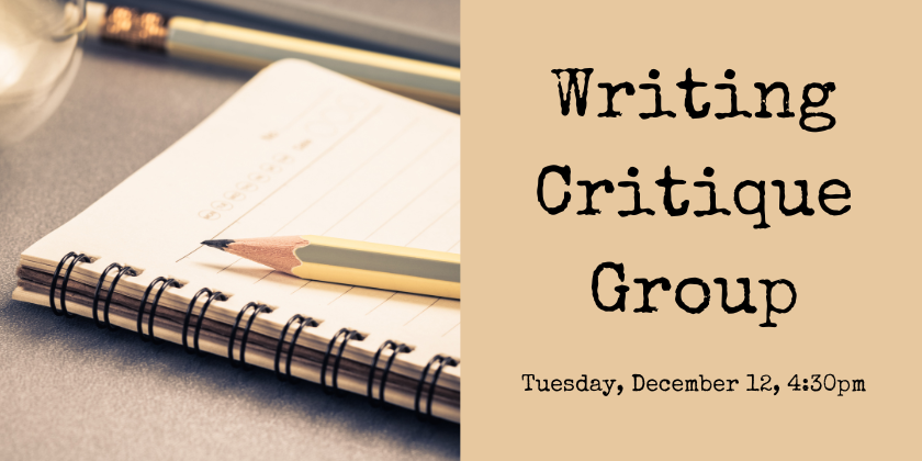 Writing critique group Tue Dec 12, 4:30pm